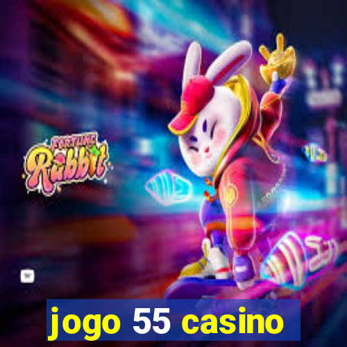 jogo 55 casino